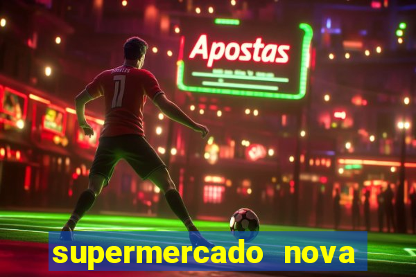 supermercado nova gera  o vila cisper